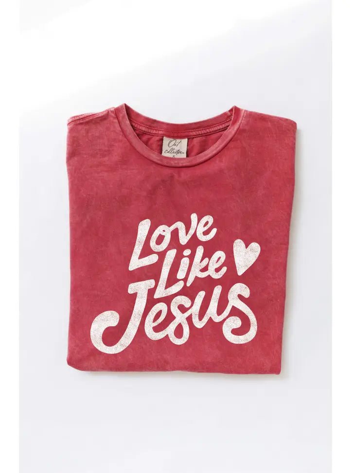 Love Like Jesus Mineral Washed Graphic Tee - Blissful Boutique